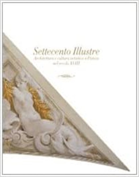 9788873364023-Settecento illustre. Architettura e cultura artistica a Pistoia nel secolo XVIII